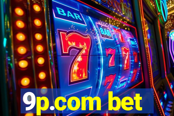 9p.com bet